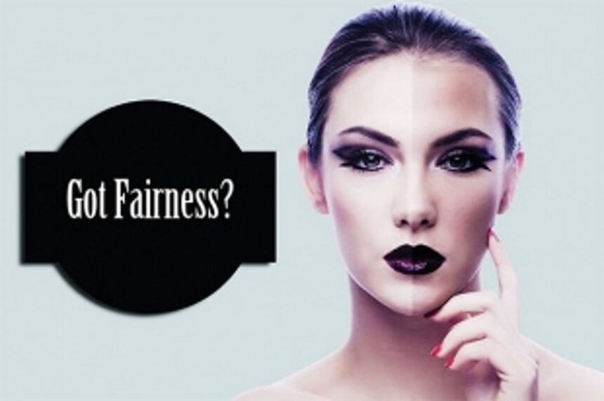 The fair choice: When society truly believes beauty is not skin deep