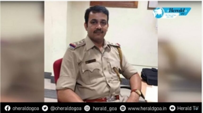 Valpoi DySP and PI not suspended, even as serious inquiry of assault ordered