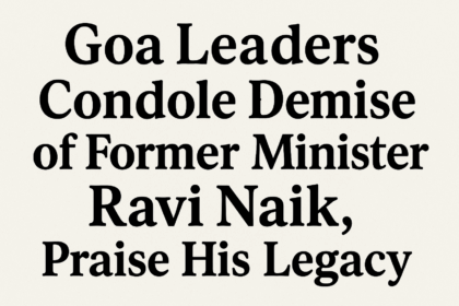 20251015 1056 Goa Leaders Honor Legacy simple compose 01k7k58mwgecnshc892ws26htr