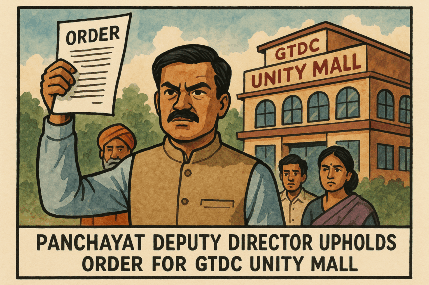 Appeal Dismissed: Panchayat Dept Upholds Order for Chimbel Panchayat to Grant GTDC Construction Licence for Unity Mall 1 20251205 1404 GTDC Unity Mall Order simple compose 01kbpt8q3qecybeyte29x0fg15