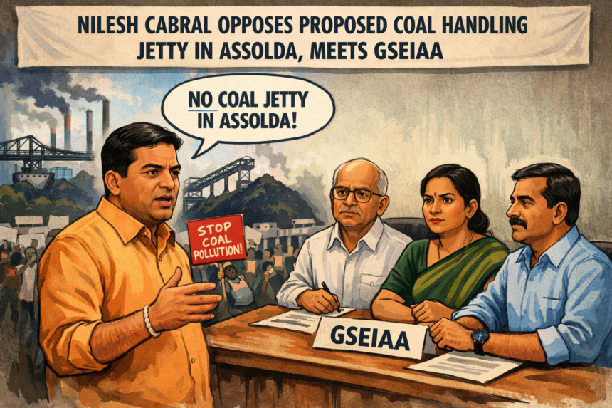 Nilesh Cabral Opposes Proposed Coal Handling Jetty in Assolda, Meets GSEIAA 1 20260223 1446 Image Generation simple compose 01kj4wgsg7fw2t1330cn95a2me 1