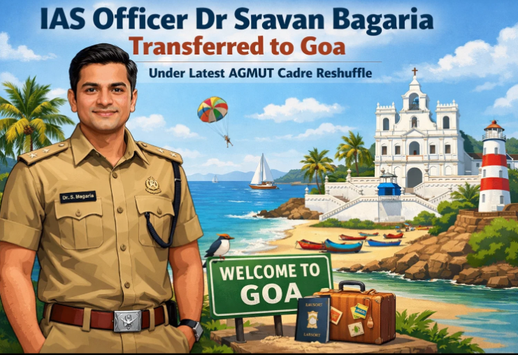 IAS Officer Dr Sravan Bagaria Transferred to Goa Under Latest AGMUT Cadre Reshuffle 1 Screenshot 2026 02 25 155711