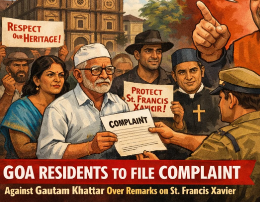 Goa Residents to File Complaint Against Gautam Khattar Over Remarks on St. Francis Xavier 1 Screenshot 2026 04 21 095423